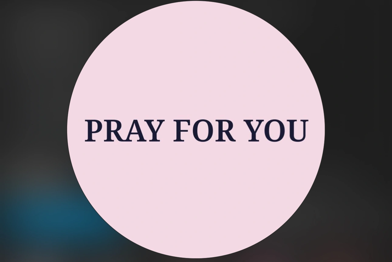 Pray for you